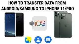 HOW TO TRANSFER DATA FROM ANDROID TO IPHONE 11 PRO