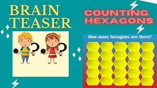 Counting Figures Brain Teaser | How Many Hexagons Are There? | Analytical Reasoning Question