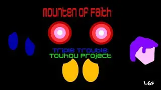 [FNF] Mountain of Faith ~ Triple Trouble Touhou Project [+FLP]