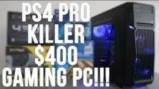 Best $400 Budget Gaming PC Build   RIP PS4 Pro w  Benchmarks GTX 1050