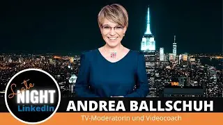 Andrea Ballschuh über die ungeschminkte Wahrheit - Late Night LinkedIn