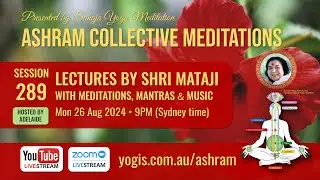 Ashram Meditation-ADL | S289 Lectures by Shri Mataji | Mon 26/08/2024