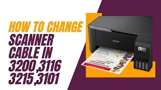 How to replace scanner cable in epson l3215,3115,3116,3101,3150,3152,3156,3100, Epson Printer Repair