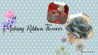 Making Ribbon Flowers 
