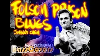 FOLSOM PRISON BLUES- Johnny Cash by Machinagroove's BassCovers