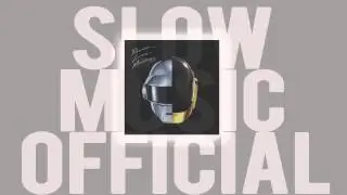 Daft Punk - Touch (Slow Edition)