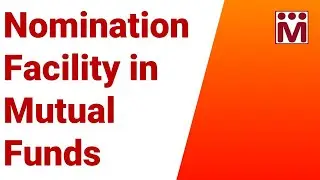 Nomination Facility in Mutual Funds