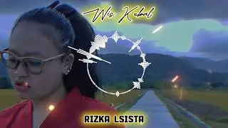 RIZKA LSISTA - WIS KEBAL (REMIX)