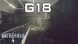 G18 gameplay BATTLEFIELD 4 ураган пуль