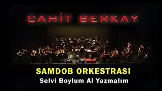 Cahit Berkay - Selvi Boylum Al Yazmalım (Senfonik Canlı Konser) [© 2018 Soundhorus]