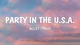 Party In The USA - Miley Cyrus (Lyrics)