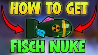 How To Get A NUKE IN FISCH! ALL Nuke Locations! Fastest Nuke Method! (Roblox Fish)