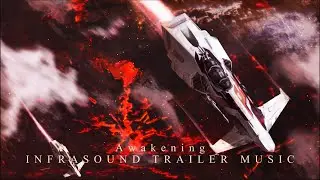 InfraSound Trailer Music - Awakening (Extended Version) Intense Action Battle Hybrid Epic Music
