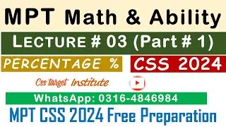Basic Math & Ability CSS MPT 2024 | Lecture # 3 Part # 1 | Percentage % | FPSC