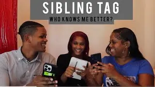 Which Sibling Knows Me Better #siblingtag