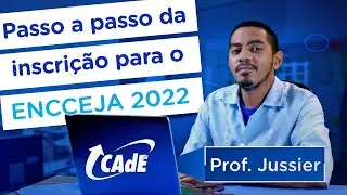 Passo a passo: inscrição Encceja 2022 | Colégio CAdE