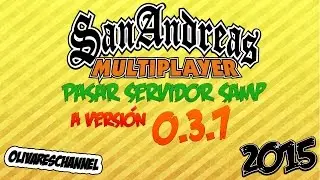 Pasar servidor a SAMP 0.3.7 / Server to SAMP 0.3.7