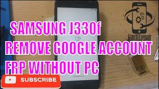 SAMSUNG J330f REMOVE GOOGLE ACCOUNT FRP WITHOUT PC