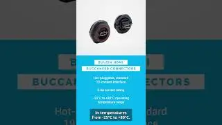 AAC Spotlight | Bulgin HDMI Buccaneer Connectors