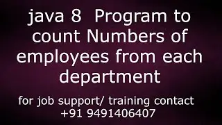 java 8  Program to count Numbers of employees from each department || java temple