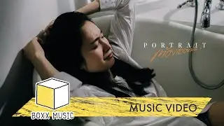 ต้องทำอย่างไร - PORTRAIT [ Official MV ]