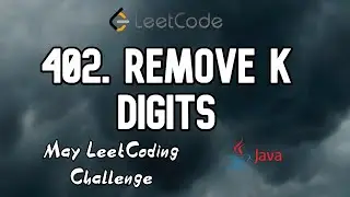 Remove K Digits | remove k digits | remove k digits leetcode | leetcode 402