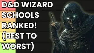 D&D 5e Wizard School Tier List