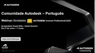 Webinar Autodesk | NOVIDADE AUTODESK INVENTOR 2025