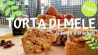 TORTA DI MELE al BURRO DI ARACHIDI - Senza uova, latte e burro e facilissima 🌱