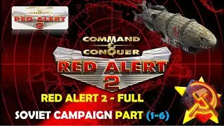 Red Alert 2 - Full Soviet Campaign part (1-6) | Full HD Ra2 Sovyet Görevleri Bölümler Full 2023 Best