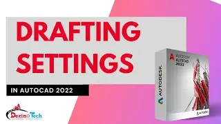Chapter 20 | Complete Drafting Settings | AutoCAD 2022