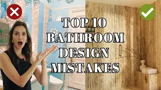 10 Bathroom Design Mistakes (and How To Fix Them!) | Nina Takesh