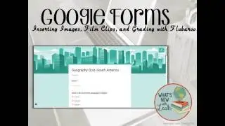 How To Add Images and Film Clips and Grade with Flubaroo in Google Forms