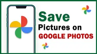 how to save pictures in google photos | google photos photo upload