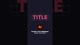 Precise Text Alignment in Adobe Illustrator