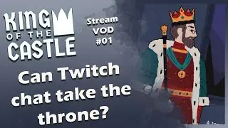 King of the Castle Gameplay Stream VOD - 2023 Christmas Stream 01