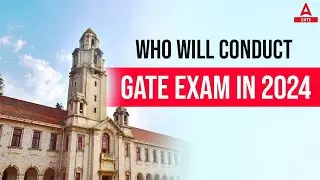 Who will Take Exam in GATE 2024?? | Complete Information Regarding GATE Exam