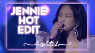 Jennie ✘ Boss Bitch [hot edit]