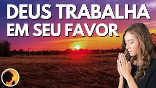 Enquanto VOCÊ dorme DEUS TRABALHA em seu FAVOR - Oração da Manhã