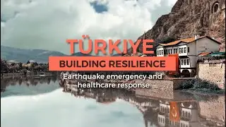 WHO / Türkiye / Earthquake emergency and healthcare response