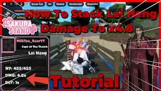 Sakura Stand How To Stack Lei Heng Damage To x4.8