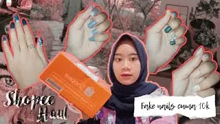 SHOPEE HAUL + TRY ON KUKU PALSU LUCU KEKINIAN SUPER MURAH😍😍
