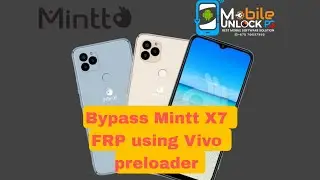 Bypass FRP  Mintt X7 (MT6762) using Vivo Preloader via Unlocktool