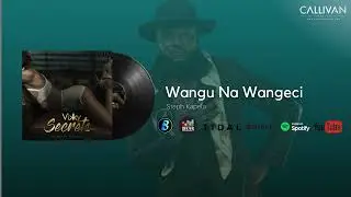 Steph Kapela - Wangu na Wangeci (Vikky Secrets audio)