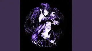 KILLA!