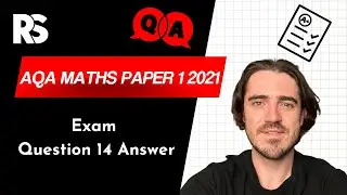 AQA A Level Maths - 2021 - Paper 1 Question 14 Answer