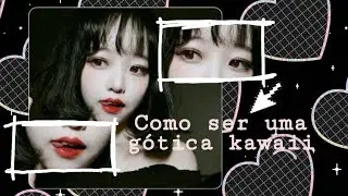 » ☕ˎˊ˗ como ser uma gótica kawaii 🍒➶ ｡˚