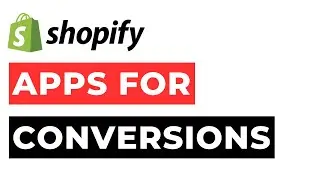 Best Apps to Download on Shopify for Conversions