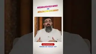 Müşriklerin ve Müslimlerin Gece Hayatı | Halis Bayancuk Hoca