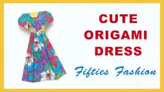 How to make an Origami Dress  -Fifties' Fashion